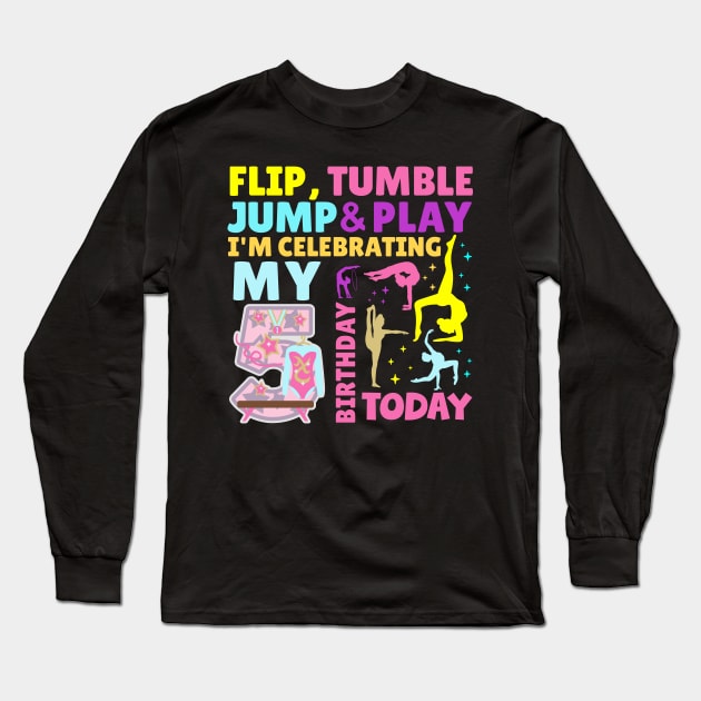 Girls 5th Birthday Gymnastics Themed Party Kids Five Year Old Long Sleeve T-Shirt by HollyDuck